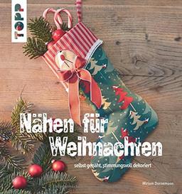 Nähen für Weihnachten: selbst genäht, stimmungsvoll dekoriert