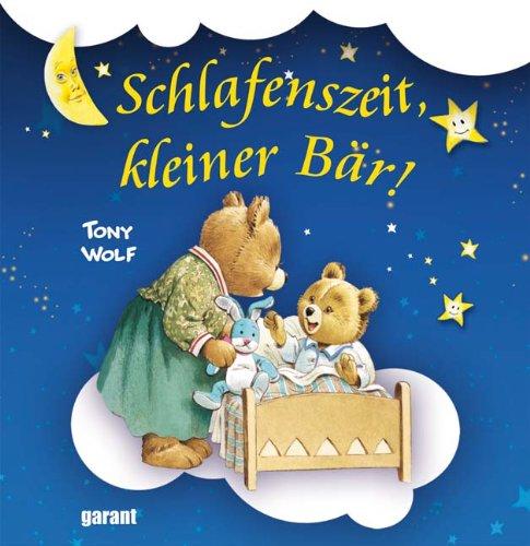 Schlafenszeit, kleiner Bär! Gutenachtgeschichten und Kinderreime