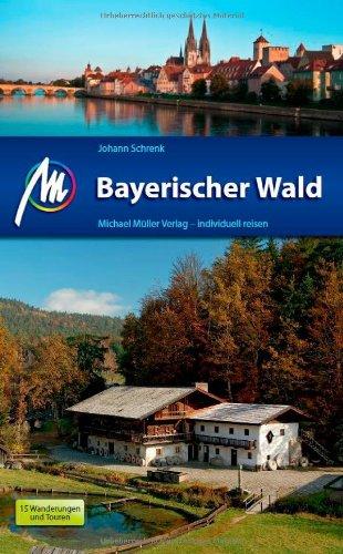 Bayerischer Wald: Reiseführer mit vielen praktischen Tipps