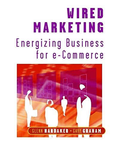 Wired Marketing: Energizing Business for e-Commerce