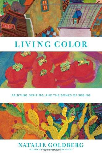 Living Color: Writing, Painting, and the Bones of Seeing