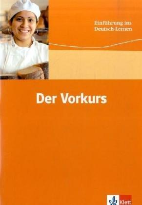 Passwort Deutsch. Der Vorkurs. Lehr- und Übungsbuch . Einführung ins Deutsch-Lernen (Lernmaterialien)