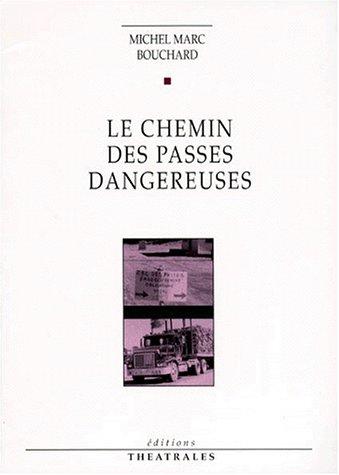 Le chemin des passes dangereuses