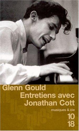 Glenn Gould : entretiens avec Jonathan Cott