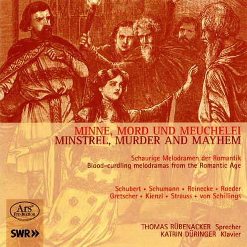 Minne, Mord und Meuchelei - Schaurige Melodramen der Romantik