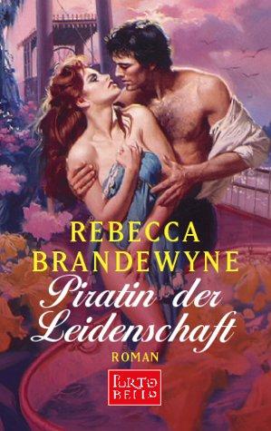 Piratin der Leidenschaft. Roman.