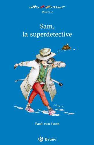 Sam, la superdetective, Educación Primaria, 1 ciclo. Libro de lectura del alumno (Castellano - A Partir De 6 Años - Altamar, Band 105)