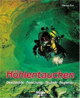 Höhlentauchen. Geschichte. Forschung. Technik. Regionen