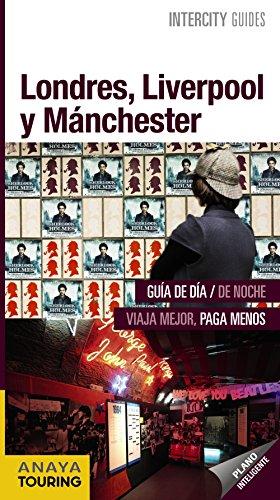 Londres, Liverpool y Manchester (INTERCITY GUIDES - Internacional)