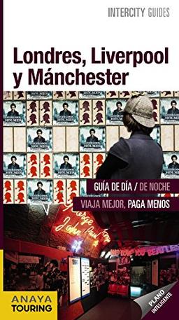 Londres, Liverpool y Manchester (INTERCITY GUIDES - Internacional)