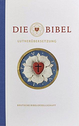 Die Bibel nach Martin Luthers Übersetzung: Jubiläumsausgabe 500 Jahre Reformation (chrismon-Sonderedition)