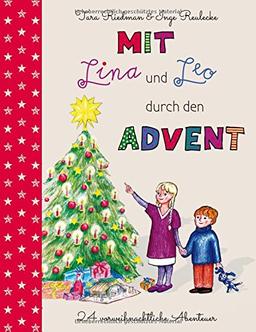 Mit Lina und Leo durch den Advent: 24 vorweihnachtliche Abenteuer