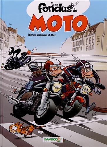 Les fondus de moto