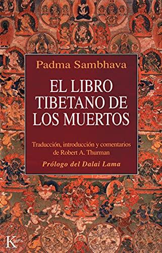 El libro tibetano de los muertos : como es popularmente conocido en occidente y conocido en el Tíbet como El gran libro de la liberación natural ... en el estado intermedio (Clásicos)