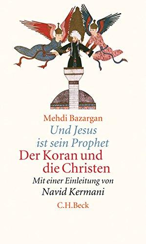 Und Jesus ist sein Prophet: Der Koran und die Christen