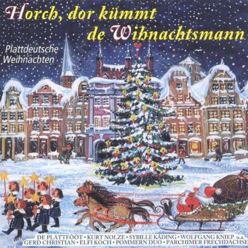 Horch,Dor Kümmt de Wihnachtsma