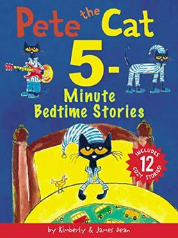 Pete the Cat: 5-Minute Bedtime Stories: Includes 12 Cozy Stories!