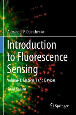 Introduction to Fluorescence Sensing: Volume 1: Materials and Devices