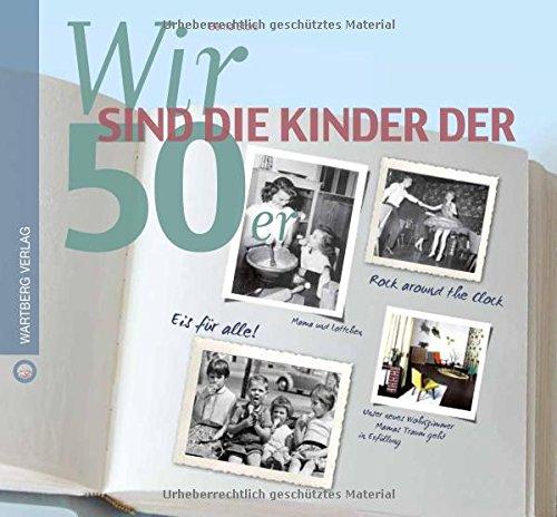 Wir sind die Kinder der 50er