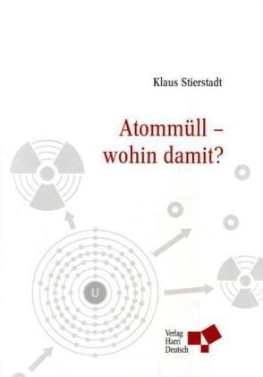 Atommüll - wohin damit?