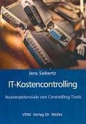 IT-Kostencontrolling. Nutzenpotentiale von Controlling-Tools