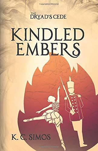 Kindled Embers: Voyage of Vindication (The Dryad's Cede, Band 1)