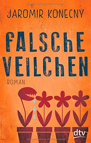 Falsche Veilchen: Roman