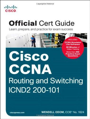 Cisco CCNA Routing and Switching ICND2 200-101 Official Cert (Official Cert Guide)