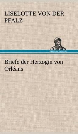 Briefe der Herzogin von Orléans