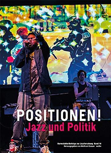 POSITIONEN!: Jazz und Politik (Darmstädter Beiträge zur Jazzforschung)