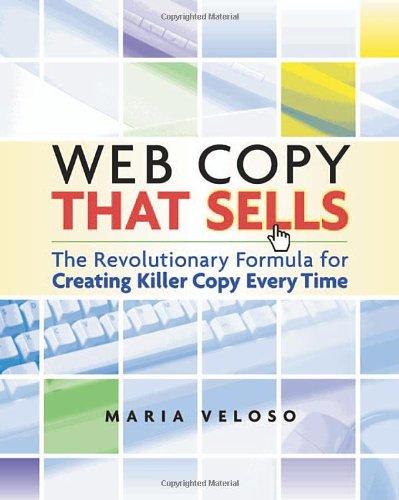 Web Copy That Sells: The Revolutionary Formula for Creating Killer Copy Every Time