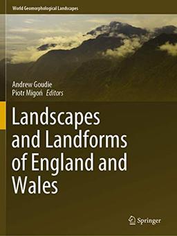 Landscapes and Landforms of England and Wales (World Geomorphological Landscapes)