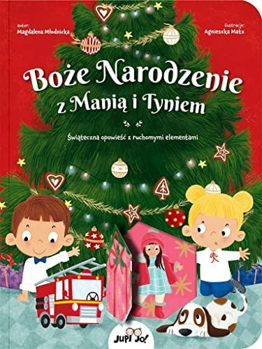 Boże Narodzenie z Manią i Tyniem: Świąteczna opowieść z ruchomymi elementami