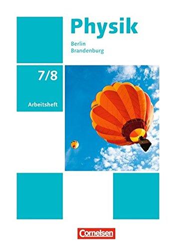 Physik - Neue Ausgabe - Berlin/Brandenburg: 7./8. Schuljahr - Arbeitsheft