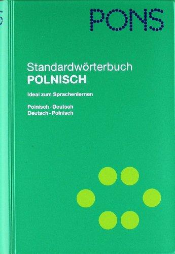 PONS Standardwörterbuch Polnisch: Polnisch-Deutsch/Deutsch-Polnisch. 70.000 Stichwörter und Wendungen