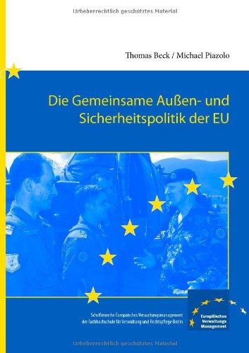 Die gemeinsame Außen- und Sicherheitspolitik der EU (Schriftenreihe Europäisches Verwaltungsmenagement)