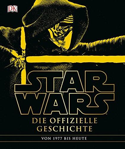 Star WarsTM Die offizielle Geschichte: Erweitert und aktualisiert