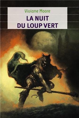 Au temps noir des fléaux. La nuit du loup vert