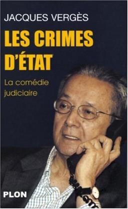 Les crimes d'Etat : la comédie judiciaire