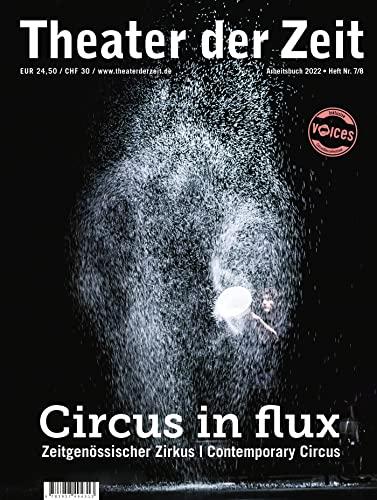 Circus in flux: Zeitgenössischer Zirkus | Contemporary Circus (Arbeitsbücher)