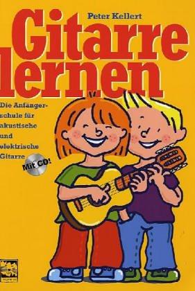 Gitarre lernen: Die Anfängerschule für akustische und elektrische Gitarre. Mit CD