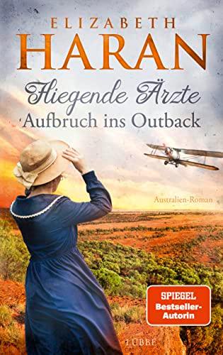 Fliegende Ärzte - Aufbruch ins Outback: Australien-Roman (Leben retten mit den Fliegenden Ärzten, Band 2)