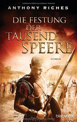 Die Festung der tausend Speere: Roman (Imperium-Saga, Band 3)