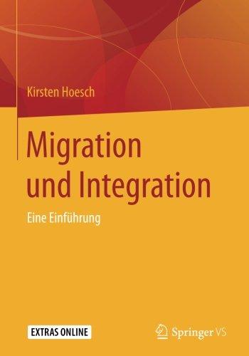 Migration und Integration: Eine Einfuhrung