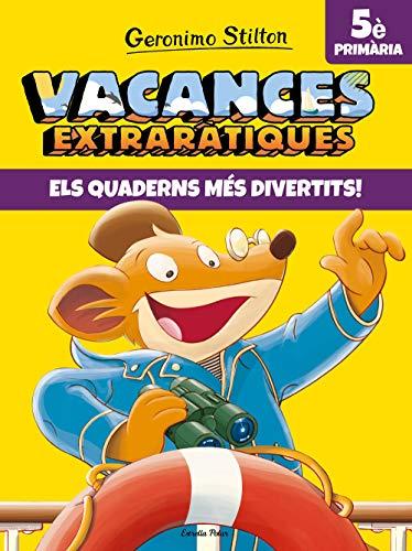 Vacances extraràtiques 5: Els quaderns més divertits! (Vacances Stilton, Band 5)