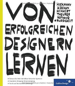 Von erfolgreichen Designern lernen: Gutes Grafikdesign aus Deutschland (Galileo Design)