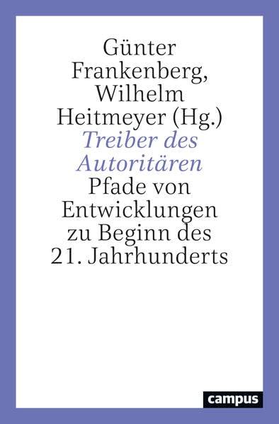 Treiber des Autoritären: Pfade von Entwicklungen zu Beginn des 21. Jahrhunderts