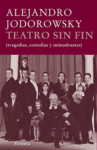 Teatro sin fin : tragedias, comedias y mimodramas (Libros del Tiempo, Band 260)