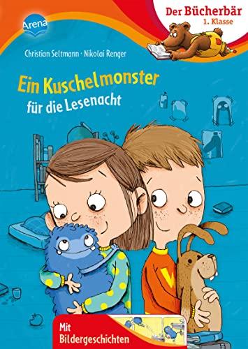 Ein Kuschelmonster für die Lesenacht: Der Bücherbär: Erstlesebuch, Abenteuergeschichte zum Lesenlernen für die 1. Klasse (Der Bücherbär: 1. Klasse. Mit Bildergeschichten)