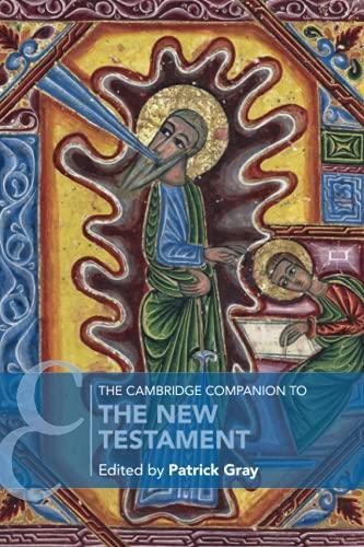 The Cambridge Companion to the New Testament (Cambridge Companions to Religion)